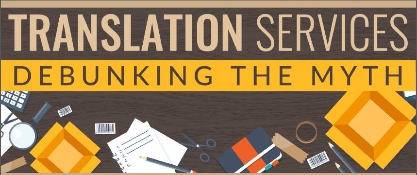 Infographic: Translation Services: Debunking the Myths